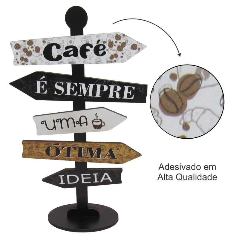 Placa Decorativa de Mesa Seta – “Café é Sempre uma Ótima Ideia” em MDF Rústico