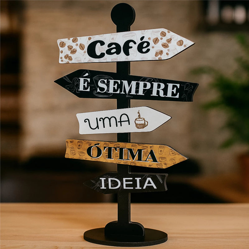 Placa Decorativa de Mesa Seta – “Café é Sempre uma Ótima Ideia” em MDF Rústico
